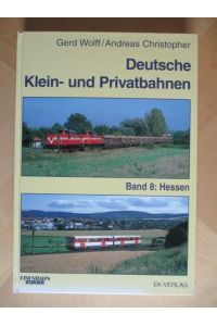 Deutsche Klein- und Privatbahnen Band 8: Hessen