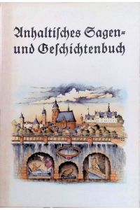 Anhaltisches Sagen- und Geschichtenbuch.