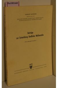Beiträge zur Entwicklung ländlicher Nahbereiche. Eine Modellstudie. (=Veröffentlichungen der Akademie für Raumforschung und Landesplanung, Abhandlungen, 52).