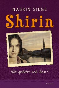 Shirin  - Wo gehöre ich hin?