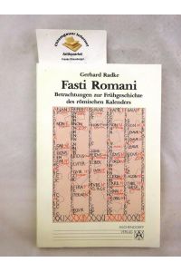 Fasti Romani : Betrachtungen zur Frühgeschichte des römischen Kalenders.   - Orbis antiquus ; Heft 31