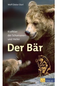 Der Bär. Krafttier der Schamanen und Heiler