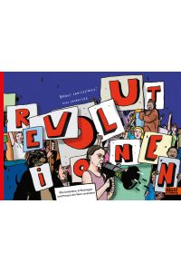 Revolutionen  - Wie Gedanken, Erfindungen und Protest die Welt verändern