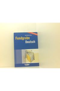 Fundgrube - Sekundarstufe I und II: Fundgrube Deutsch  - Gerd Brenner (Hrsg.)