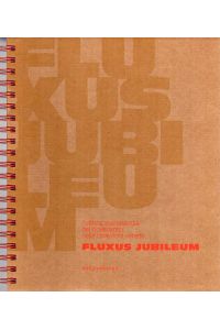 Fluxus jubileum. L`ultima avanguardia del novecento nelle collezioni venete.