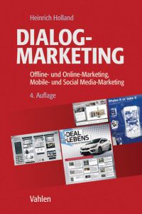 Dialogmarketing: Offline- und Online-Marketing, Mobile- und Social Media-Marketing