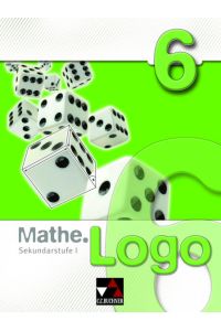 Mathe. Logo ? Gymnasium Thüringen / Mathe. Logo 6: Mathematik für die Sekundarstufe I (Mathe. Logo ? Regelschule Thüringen)