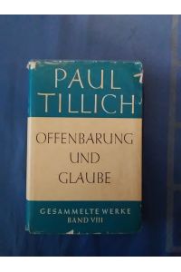 Offenbarung und Glaube: Schriften zur Theologie II. Gesammelte Werke VIII.