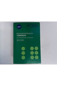 PONS Kompaktwörterbuch Türkisch: Türkisch-Deutsch / Deutsch-Türkisch, Rund 120. 000 Stichwörter und Wendungen