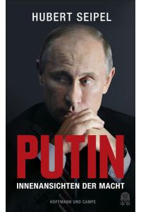 Putin: Innenansichten der Macht  - Innenansichten der Macht