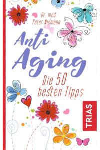 Anti-Aging: Die 50 besten Tipps