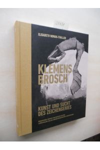 Klemens Brosch.   - Kunst und Sucht des Zeichengenies.