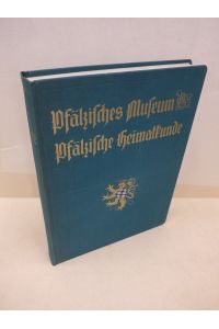 Pfälzisches Museum, Pfälzische Heimatkunde. Jahrgang 1932/1933 Heft 1.