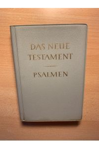 Das Neue Testament + Psalmen. Neu übertragen mit neuen Überschriften und Erklärungen zwischen den Versen, Taschenbuch/Kunststoff/Flexi