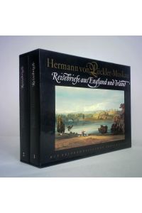 Hermann von Pückler-Muskau - Reisebriefe aus England und Irland. Eine Auswahl aus den Briefen eines Verstorbenen in zwei Bänden