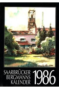 Saarbrücker Bergmannskalender 1986  - hrsg. von der Saarbergwerke-Aktiengesellschaft, Saarbrücken