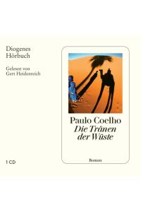 Die Tränen der Wüste: Geschichten und Gedanken (Diogenes Hörbuch)