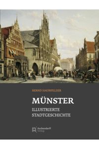 Münster - Illustrierte Stadtgeschichte: Bernd Haunfelder