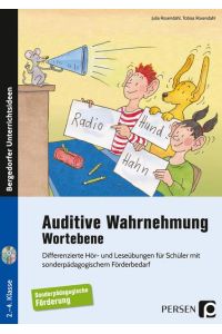 Auditive Wahrnehmung - Wortebene: Differenzierte Hör- und Leseübungen für Schüler mit sonderpädagogischem Förderbedarf (2. bis 4. Klasse)