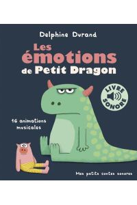 Les emotions de Petit Dragon: 16 animations musicales