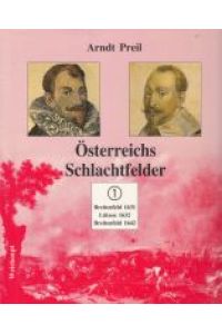 Österreichs Schlachtfelder Band 1: Breitenfeld 1631 / Lützen 1632 / Breitenfeld 1642.