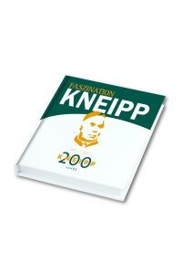 FASZINATION KNEIPP: 200 Jahre Sebastian Kneipp