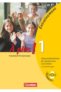 À plus ! - Französisch als 1. und 2. Fremdsprache - Ausgabe 2004 - Band 1: Entraînement: Klassenarbeitstrainer - Arbeitsheft mit eingelegten Musterlösungen und CD
