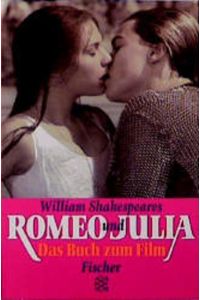 William Shakespeares Romeo und Julia: Das Buch zum Film