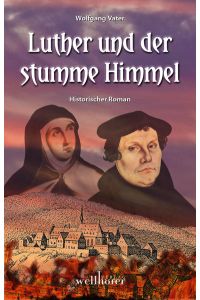 Luther und der stumme Himmel