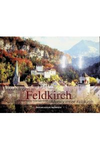 Erinnerungen an Feldkirch. Memories of Feldkirch.