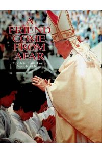 JOHANNES PAUL II. - A friend come from afar : Pope John Paul II in the Republic of Korea