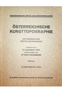 Die Denkmale des Stiftes Heiligenkreuz. (=Österreichische Kunsttopographie ; Bd. 19)