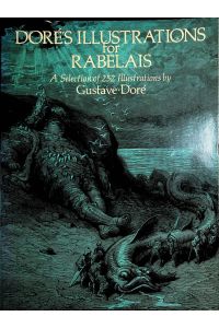 Doré's illustrations for Rabelais : a selection of 252 illustrations / by Gustave Doré