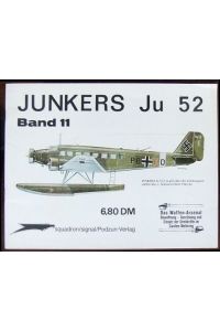 Junkers Ju 52  - : Dt. Bearb.: Horst Scheibert / Das Waffen-Arsenal ; Bd. 11