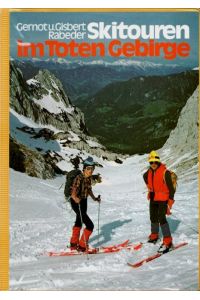 Skitouren im Toten Gebirge.   - Ein Führer für Täler, Hütten und Berge im Winter