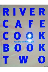 River Cafe Cook Book Two