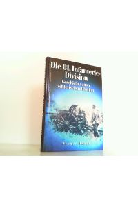 Die 81. Infanterie-Division. Geschichte einer schlesischen Division.