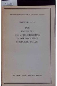Der Ursprung - Des Mythosbegriffes in der Modernen Bibelwissenschaft.