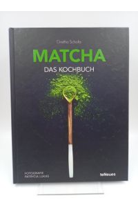 Matcha: Das Kochbuch