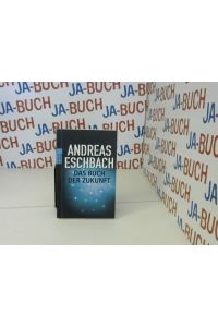 Das Buch der Zukunft.   - Andreas Eschbach / Rororo ; 62357 : Sachbuch