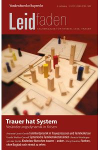 Trauer hat System - Veränderungsdynamik in Krisen: Leidfaden 2015 Heft 03  - Leidfaden 2015 Heft 03