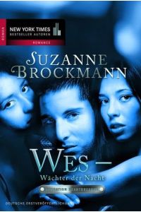 Brockmann, Suzanne: Operation Heartbreaker; Teil: 11. , Wes - Wächter der Nacht.   - aus dem Amerikan. von / Mira Taschenbuch ; Bd. 25564