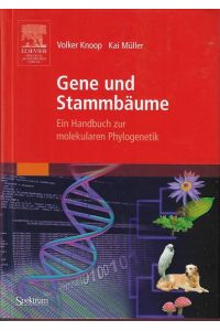 Gene und Stammbäume : ein Handbuch zur molekularen Phylogenetik.   - Volker Knoop/Kai Müller