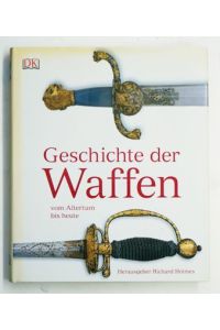 Geschichte der Waffen vom Altertum bis heute. .