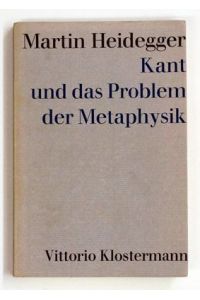 Kant und das Problem der Metaphysik.