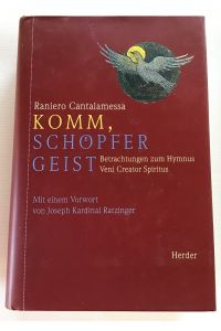Komm, Schöpfer Geist : Betrachtungen zum Hymnus Veni creator spiritus.