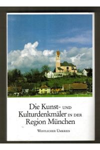 Die Kunst- und Kulturdenkmäler in der Region München. Band 1. Westlicher Umkreis.