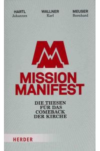 Mission Manifest : Die Thesen für das Comeback der Kirche.