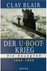 Der U-Boot-Krieg - Die Gejagten 1942 - 1945.   - Teil 2.