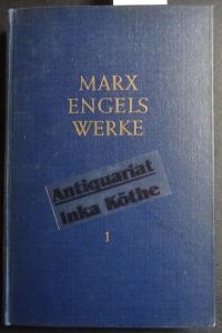 Marx Engels Werke - Band : 1 - Karl Marx und Friedrich Engels 1842 - 1844 -  - herausgegeben vom Institut für Marxismus-Leninismus beim ZK der SED -